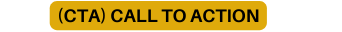 CTA CALL TO ACTION