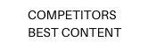 COMPETITORS BEST CONTENT
