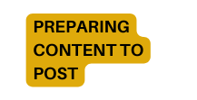 PREPARING CONTENT TO POST